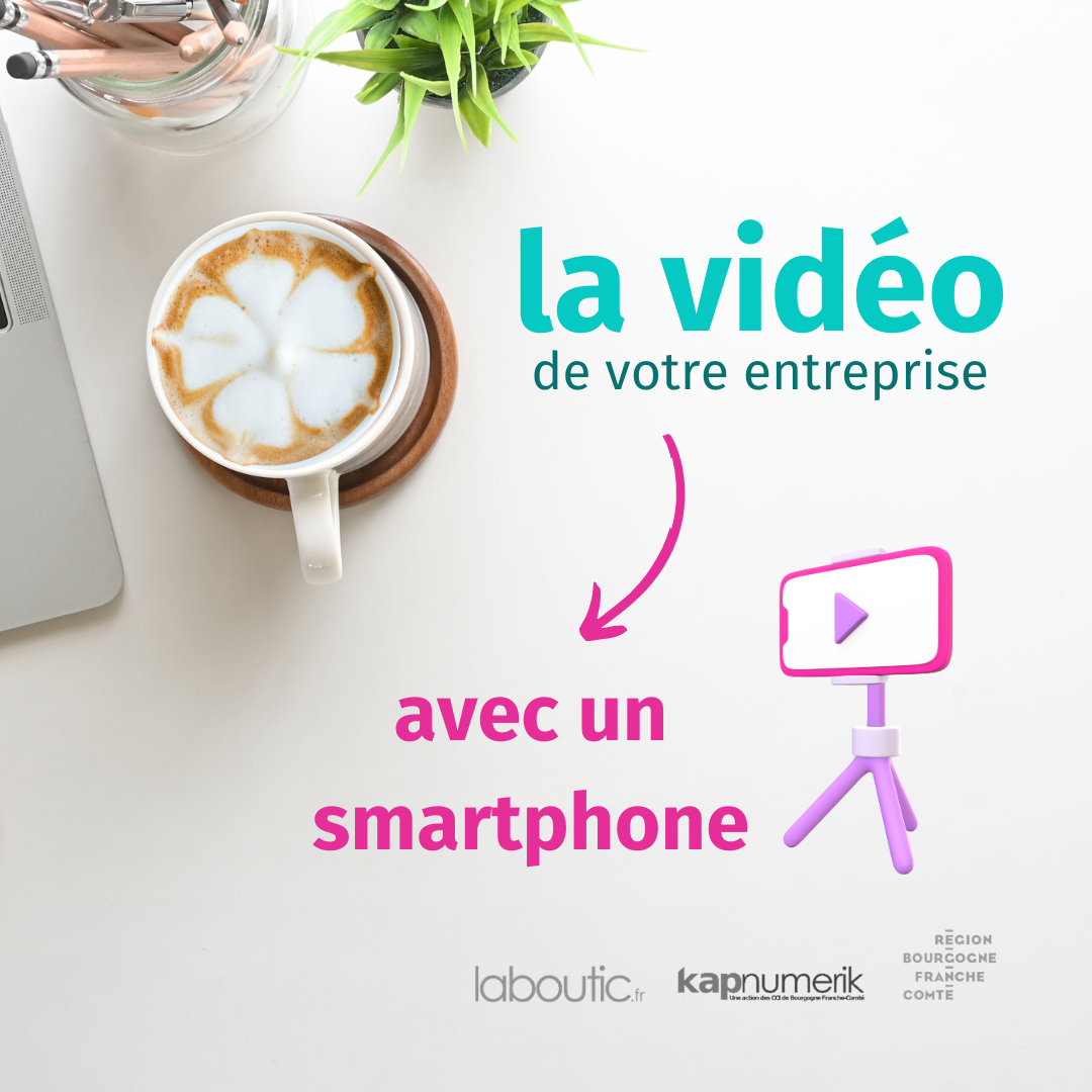 la vidéo de votre entreprise avec un smartphone