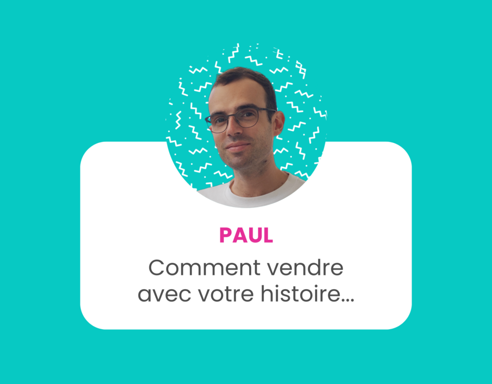 Comment vendre avec votre histoire