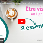 être visible en ligne, 8 essentiels