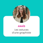 les astuces d'une graphiste
