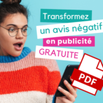 transformez un avis négatif en publicité gratuite